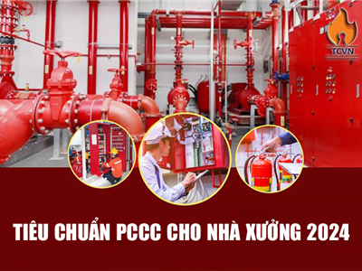 Tiêu chuẩn phòng cháy chữa cháy cho nhà xưởng 2024
